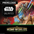 Pre-lanzamiento Star Wars: Unlimited - Homeworlds | Sábado 3 de Octubre